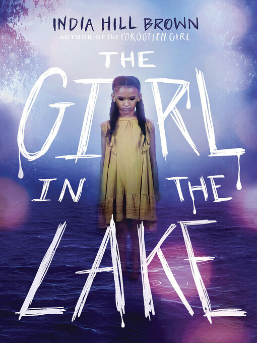 Title details for The Girl in the Lake by India Hill Brown - Wait list